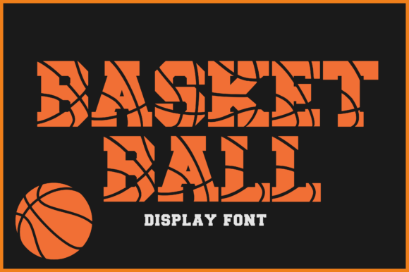 Basketball: A Font That Captures the Grit and Energy of the Game