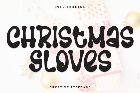 Christmas Gloves: A Font with Festive Flair and Timeless Charm