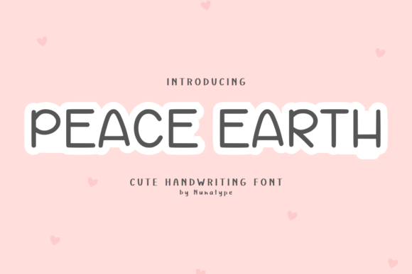Peace Earth: A Handwriting Font That Feels Like a Warm Hug