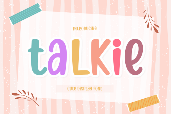 Talkie: The Sweet, Friendly Font That Feels Like a Warm Hug