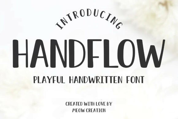 The Charming, Legible Power of the Handflow Font