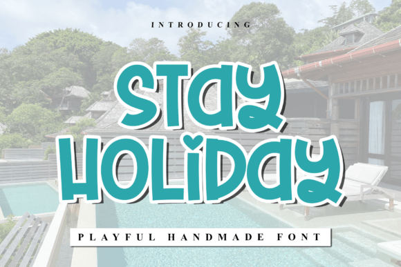 The Typeface That Feels Like a Vacation: Discover Stay Holiday